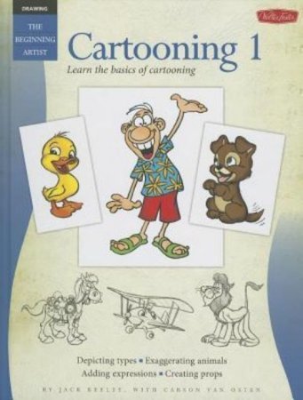 Cartooning 1 - Learn the Basics of Cartooning