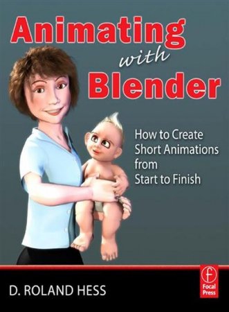 Animating with Blender: How to Create Short Animations from Start to Finish