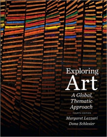 Exploring Art: A Global, Thematic Approach (4th Edition)
