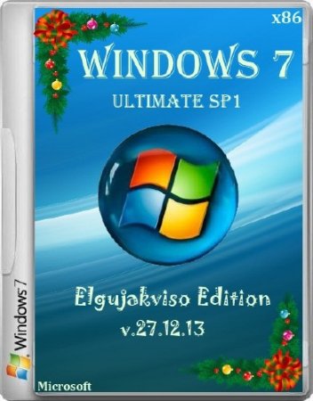 Windows 7 Ultimate SP1 Elgujakviso Edition v.27.12.13 (x86/RUS/2013)