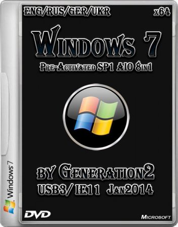 Windows 7 Pre-Activated SP1 AIO 8in1 x64 IE11 Jan2014 (ENG/RUS/GER/UKR)