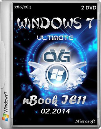 Windows 7 Ultimate x86/x64 nBook IE11 by OVGorskiy� 02.2014 (2DVD/RUS)