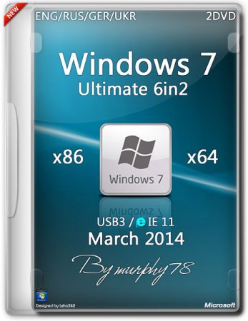 Windows 7 Ultimate SP1 x86/x64 6in2 IE11 March 2014 (ENG/RUS/GER/UKR)