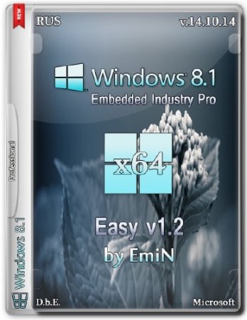 Windows Embedded 8.1 Industry Pro Easy v1.2 x64 by EmiN (2014/RUS)