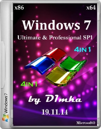 Windows 7 Ultimate & Pro SP1 4&1 by D1mka 19.11.14 (x86/x64/2014/RUS)