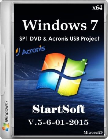 Windows 7 SP1 DVD & Acronis USB Project StartSoft 5-6-01-2015 (x64/RUS/2015)