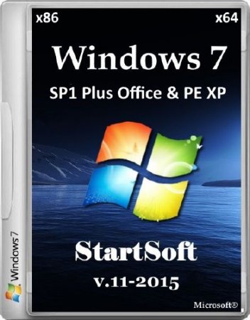 Windows 7 SP1 Plus Office & PE XP StartSoft 11-2015 (x86/x64/2015/RUS)