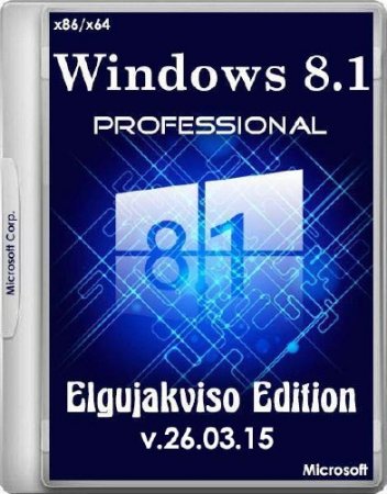 Windows 8.1 Pro Elgujakviso Edition v.26.03.15 (x86/x64/RUS)