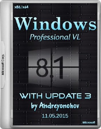Windows 8.1 Professional VL with Update 3 by Andreyonohov 11.05.2015 (x86/x64/RUS)