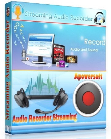 Apowersoft Streaming Audio Recorder 4.0.7 (Build 12/14/2015)