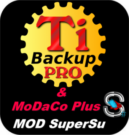 Titanium Backup v7.3.0.1 Final PRO / MoDaCo / MOD SuperSu RUS