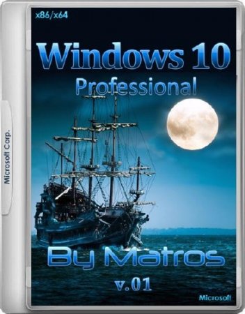 Windows 10 Professional x86/x64 1511 Updated feb 2016 by Matros 01 (2016/RUS)