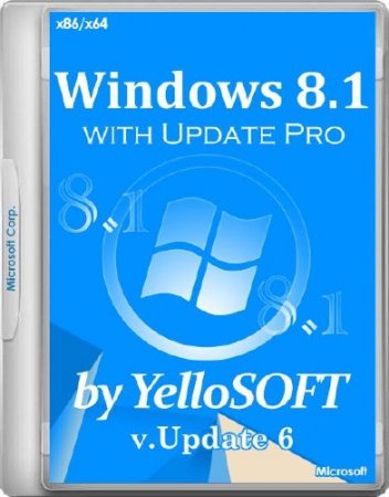 Windows 8.1 with Update Pro x86/x64 v.Update 6 by YelloSOFT (2016/RUS)