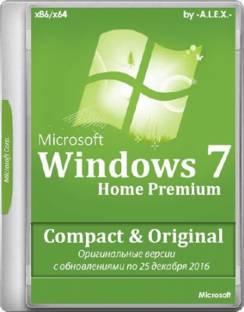 Windows 7 Home Premium SP1 Compact & Original by -A.L.E.X.- 12.2016 (x86/x64/RUS/ENG)