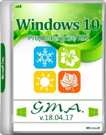 Windows 10 Pro/Enterprise RS2 G.M.A. v.18.04.17 (x64/RUS)