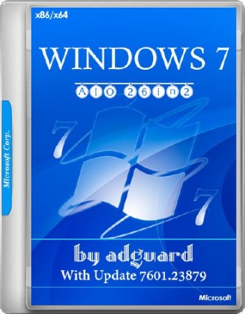 Windows 7 SP1 x86/x64 With Update 7601.23879 AIO 26in2 Adguard v.17.08.09 (RUS/ENG/2017)